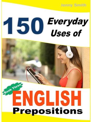 cover image of 150 Everyday Uses of English Prepositions